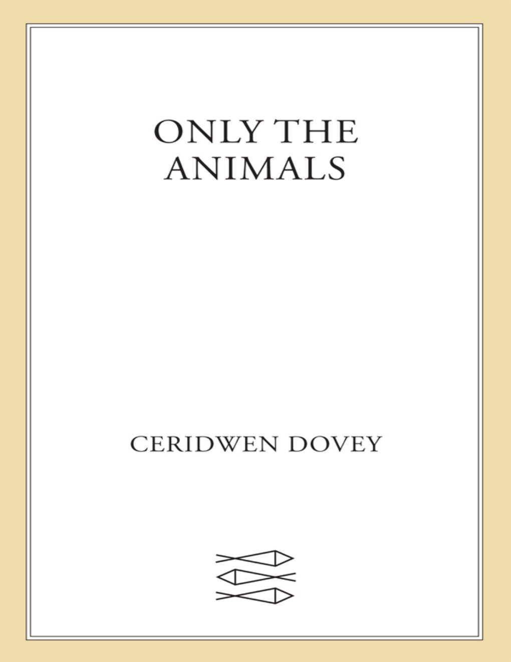 Cover of Only the Animals