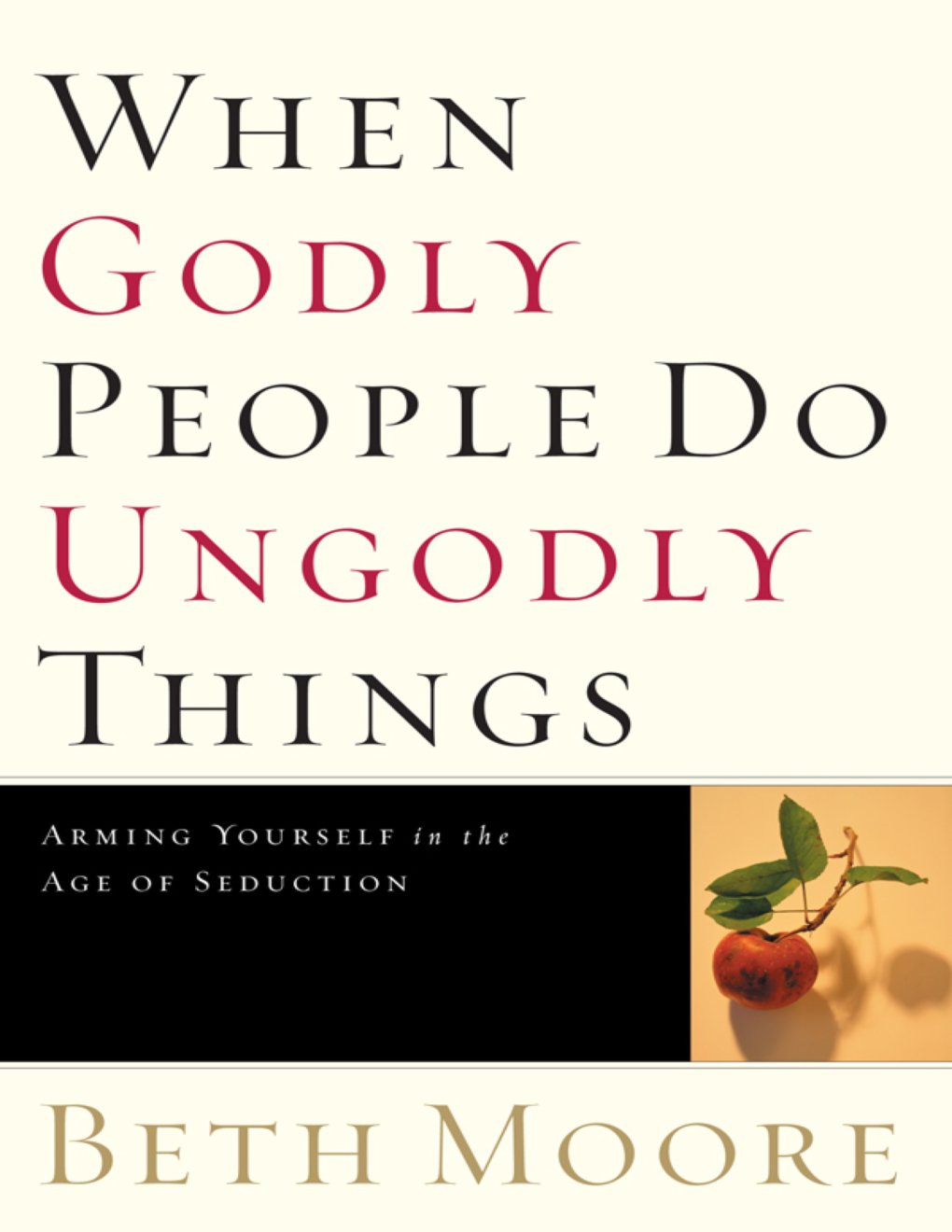 Cover of When Godly People Do Ungodly Things