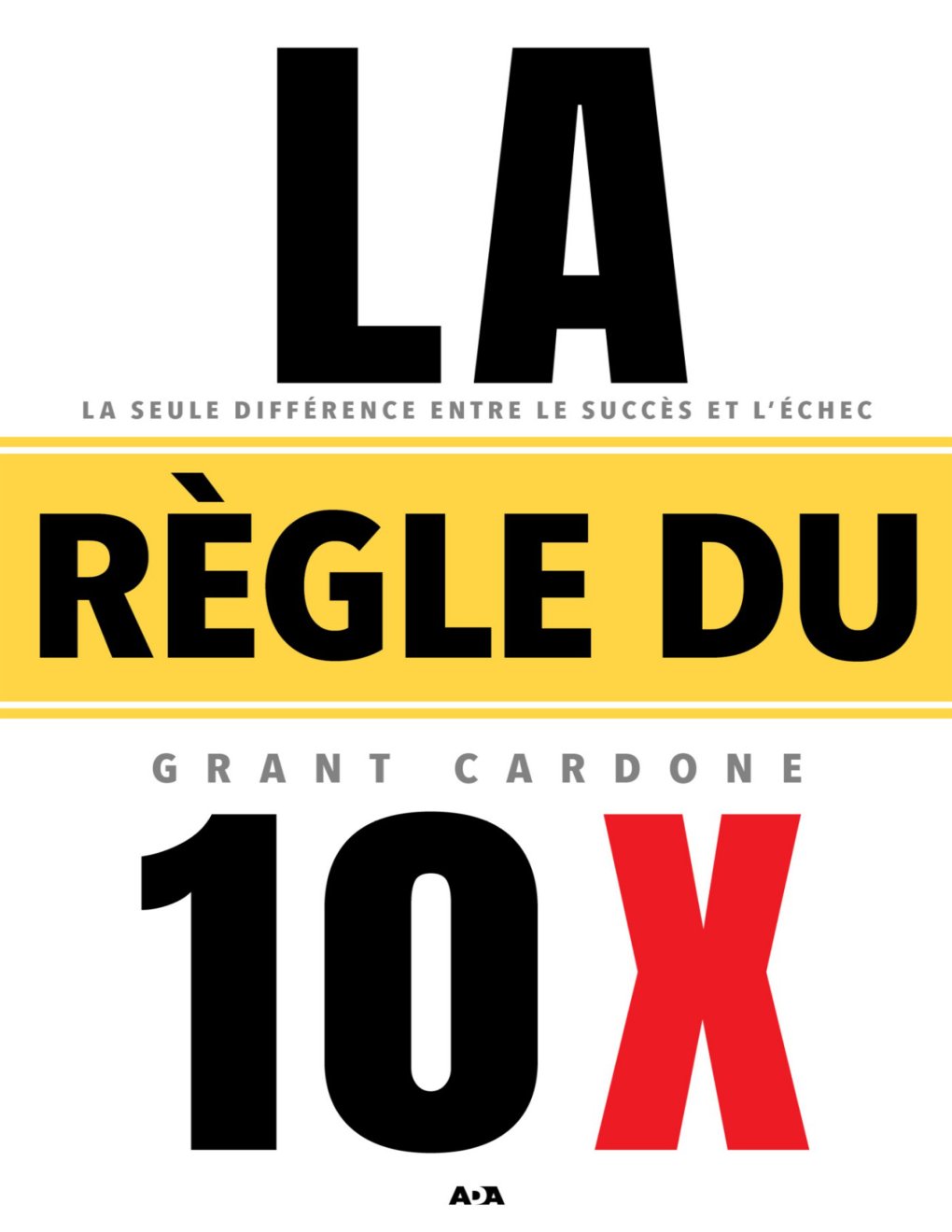 Cover of La règle du 10 X