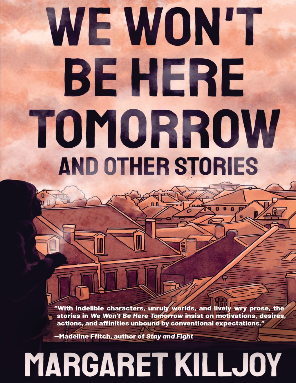 Cover of We Won't Be Here Tomorrow