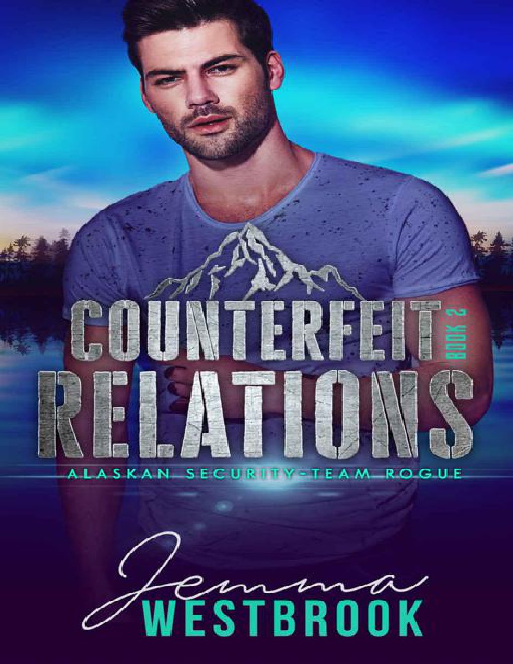 Cover of Counterfeit Relations (Alaskan Security: Team Rogue Book 2)