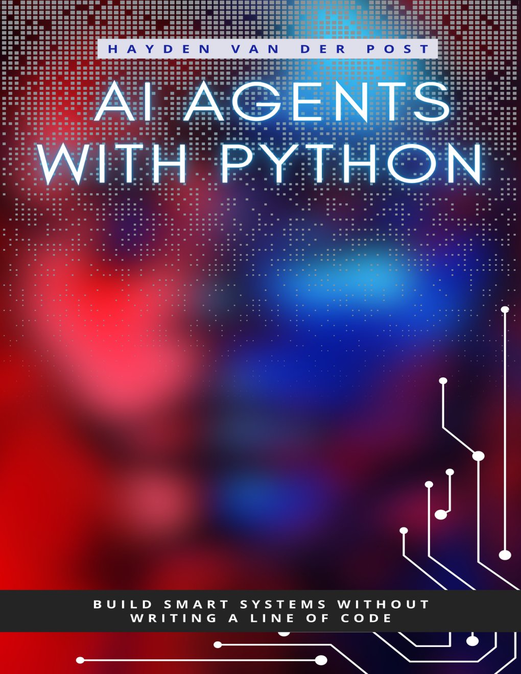 Cover of AI Agents with Python: Build Autonomous Systems That Think, Learn, and Act