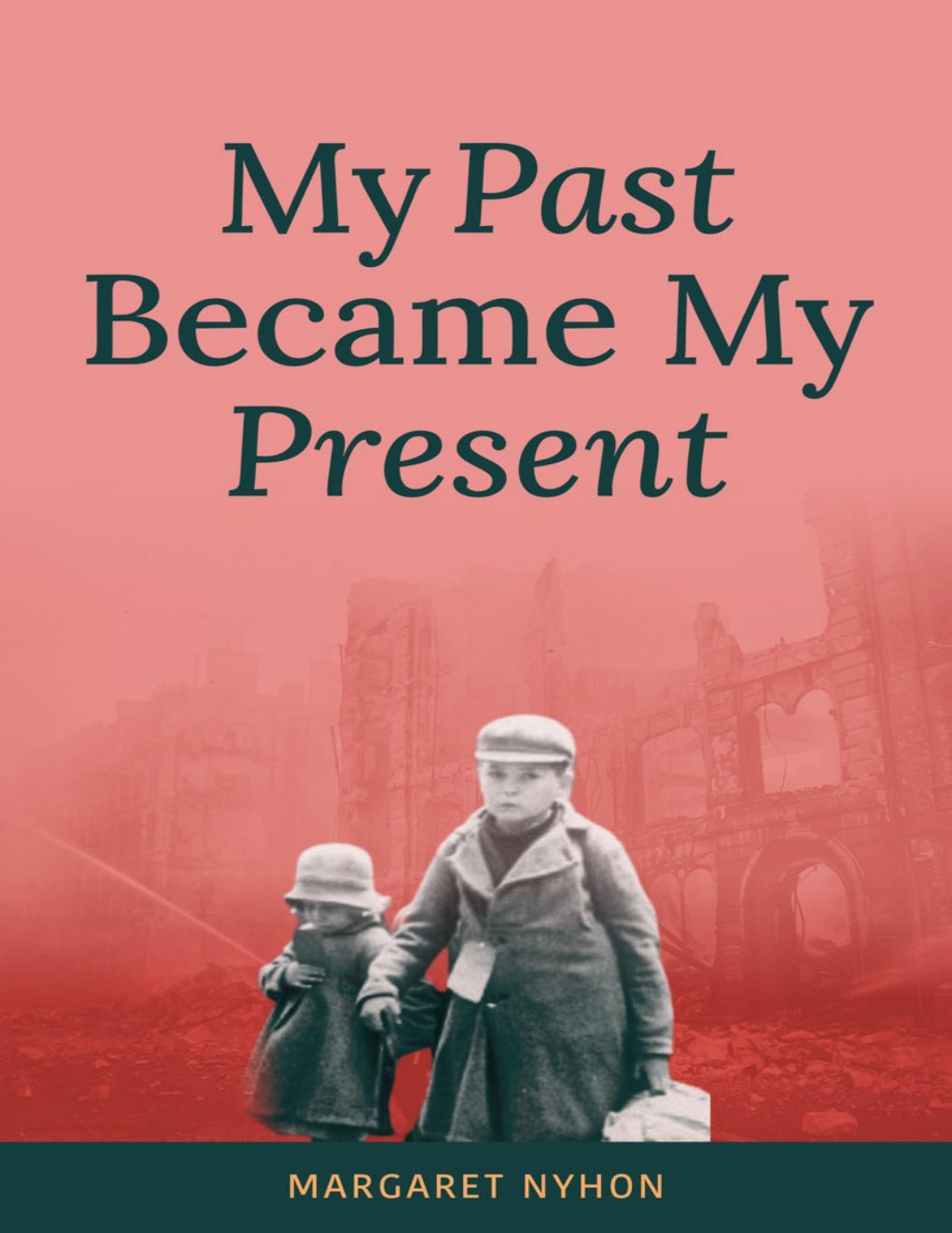 Cover of My Past Became My Present
