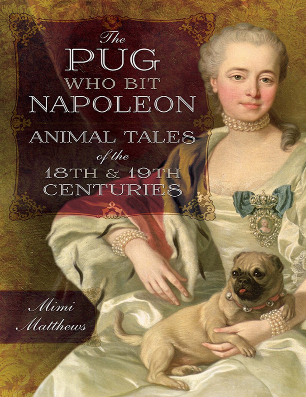 Cover of The Pug Who Bit Napoleon