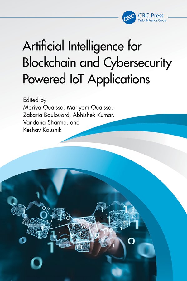 Cover of Artificial Intelligence for Blockchain and Cybersecurity Powered IoT Applications