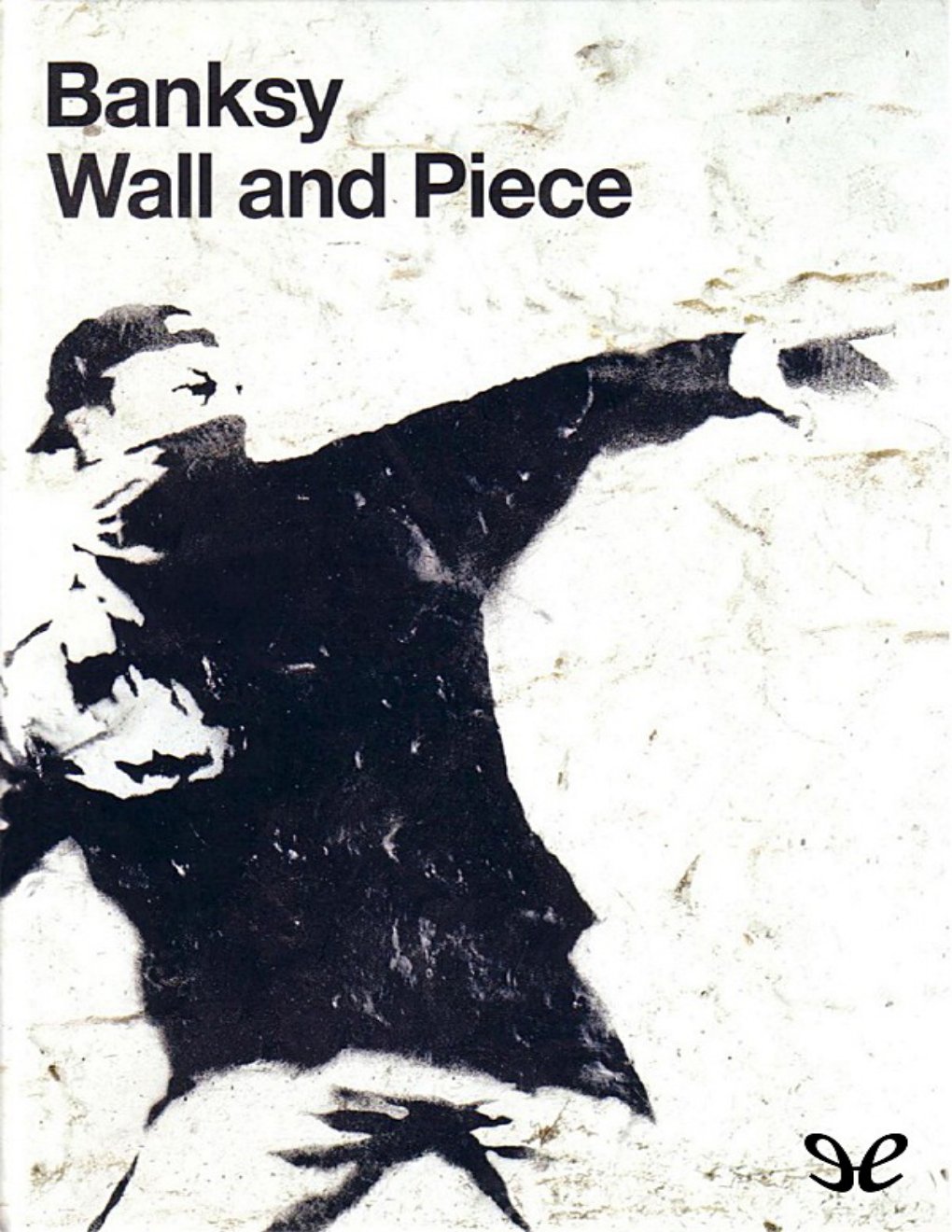 Cover of Wall and Piece