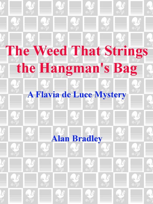 Cover of The Weed That Strings the Hangman’s Bag (2010)