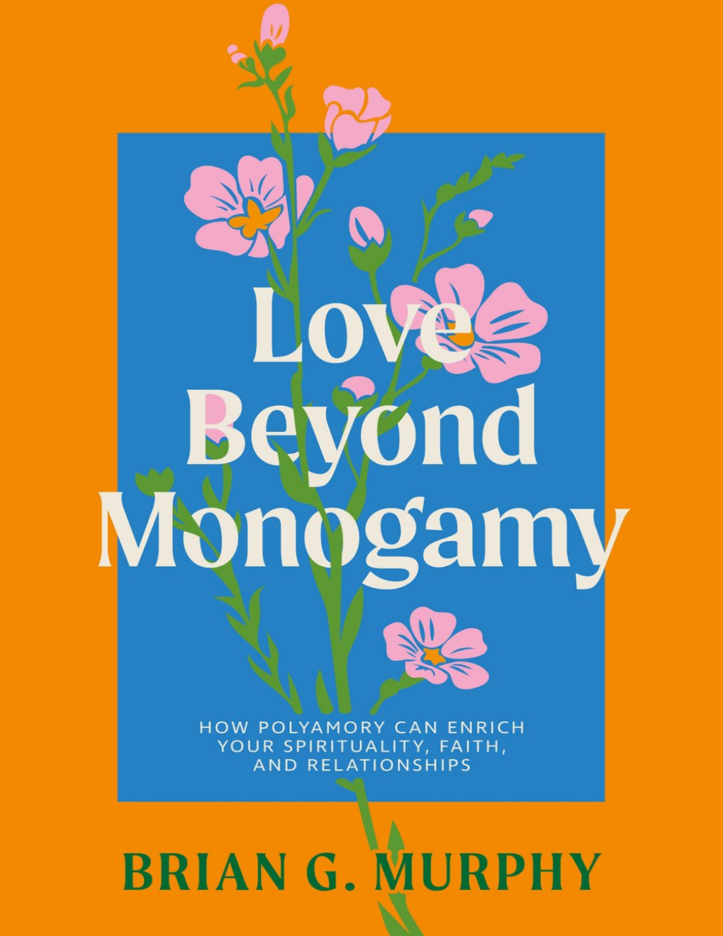 Cover of Love Beyond Monogamy