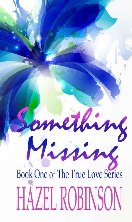 Cover of Something Missing (The True Love Series Book 1)