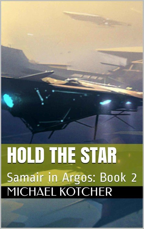 Cover of Hold the Star: Samair in Argos: Book 2