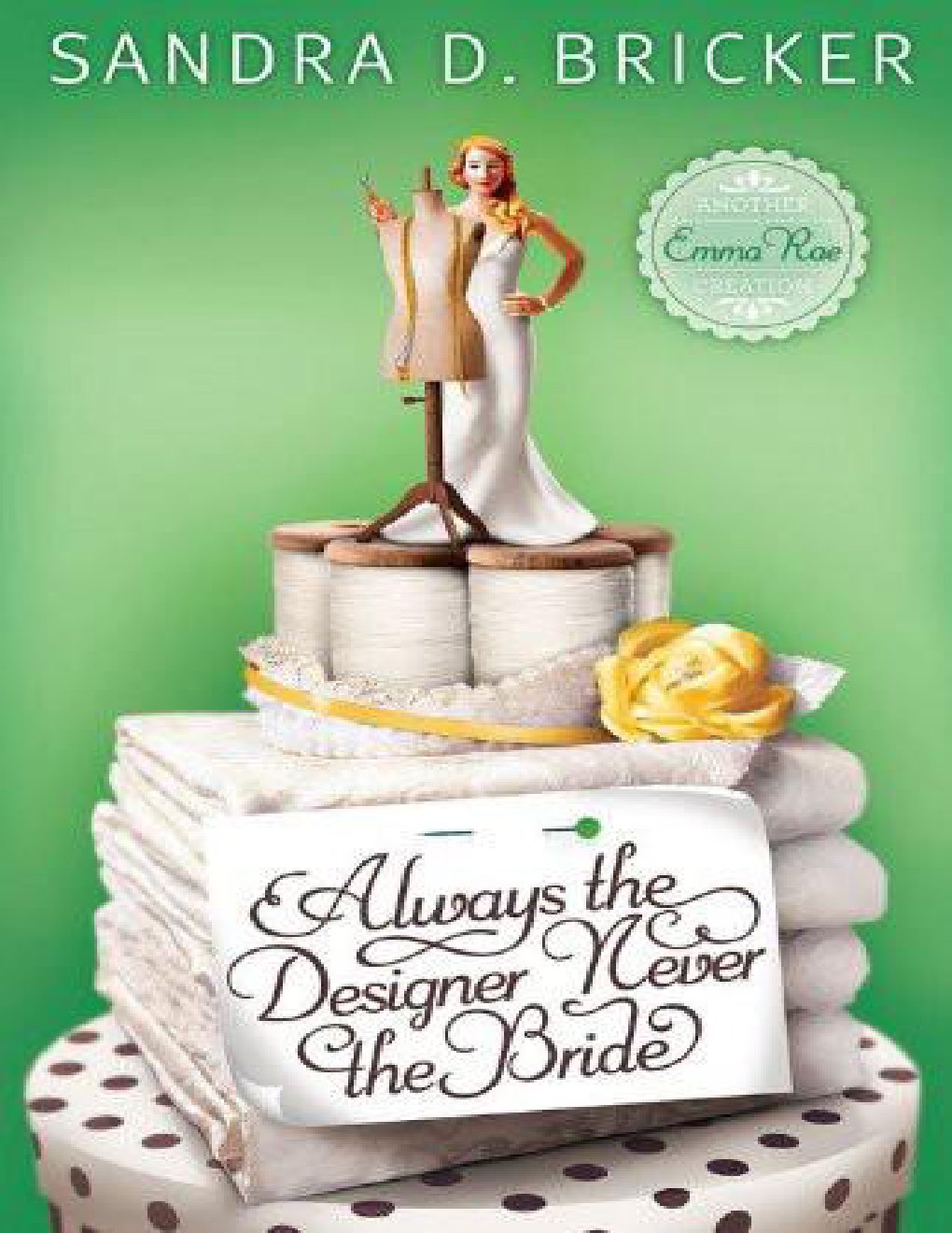 Cover of Always the Designer, Never the Bride