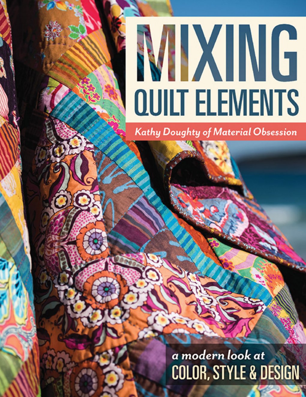 Cover of Mixing Quilt Elements