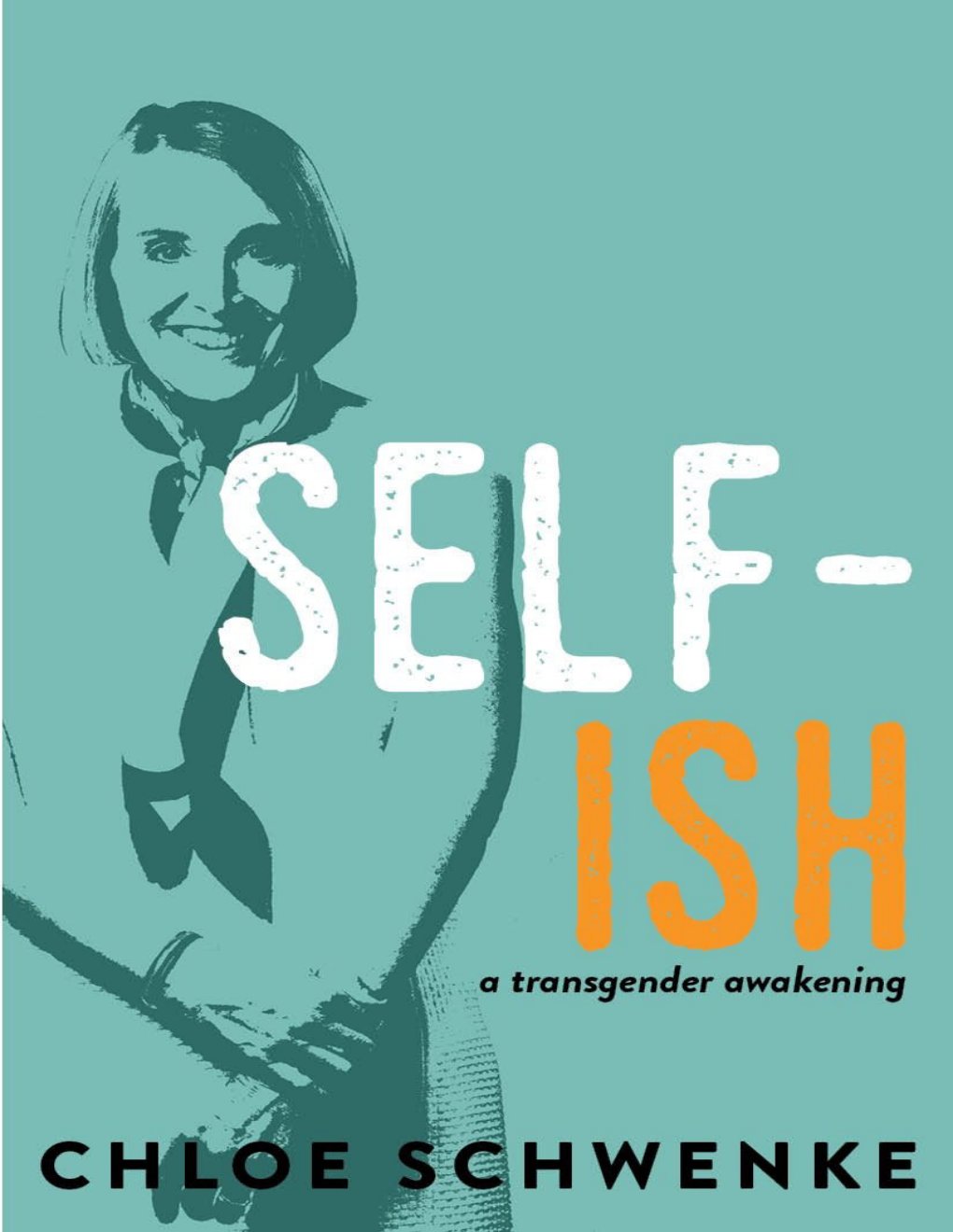 Cover of Self-Ish: A Transgender Awakening
