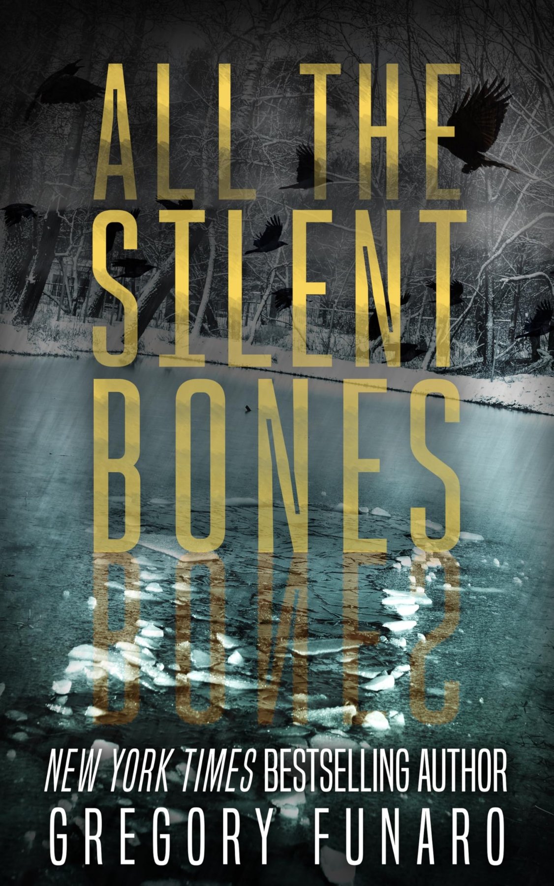 Cover of All the Silent Bones