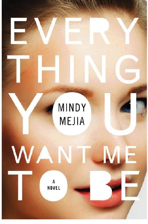 Cover of Everything You Want Me to Be (2008)