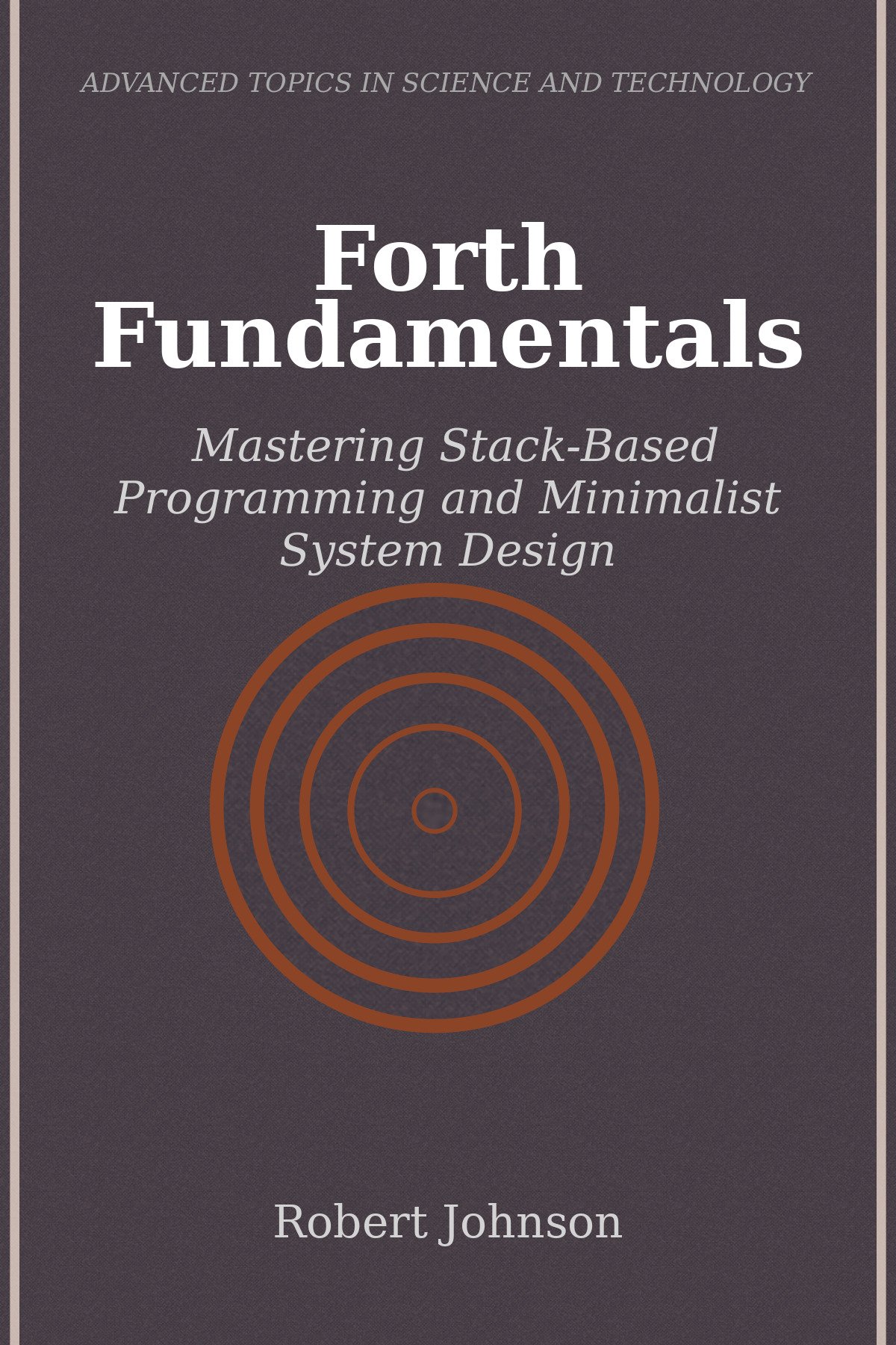 Cover of Forth FundamentalsMastering Stack-Based Programming and Minimalist System Design (1983)