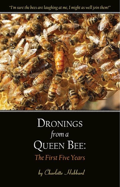Cover of Dronings from a Queen Bee: The First Five Years