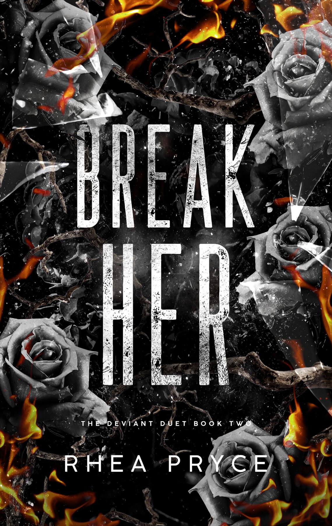 Cover of Break Her: The Deviant Duet Book Two