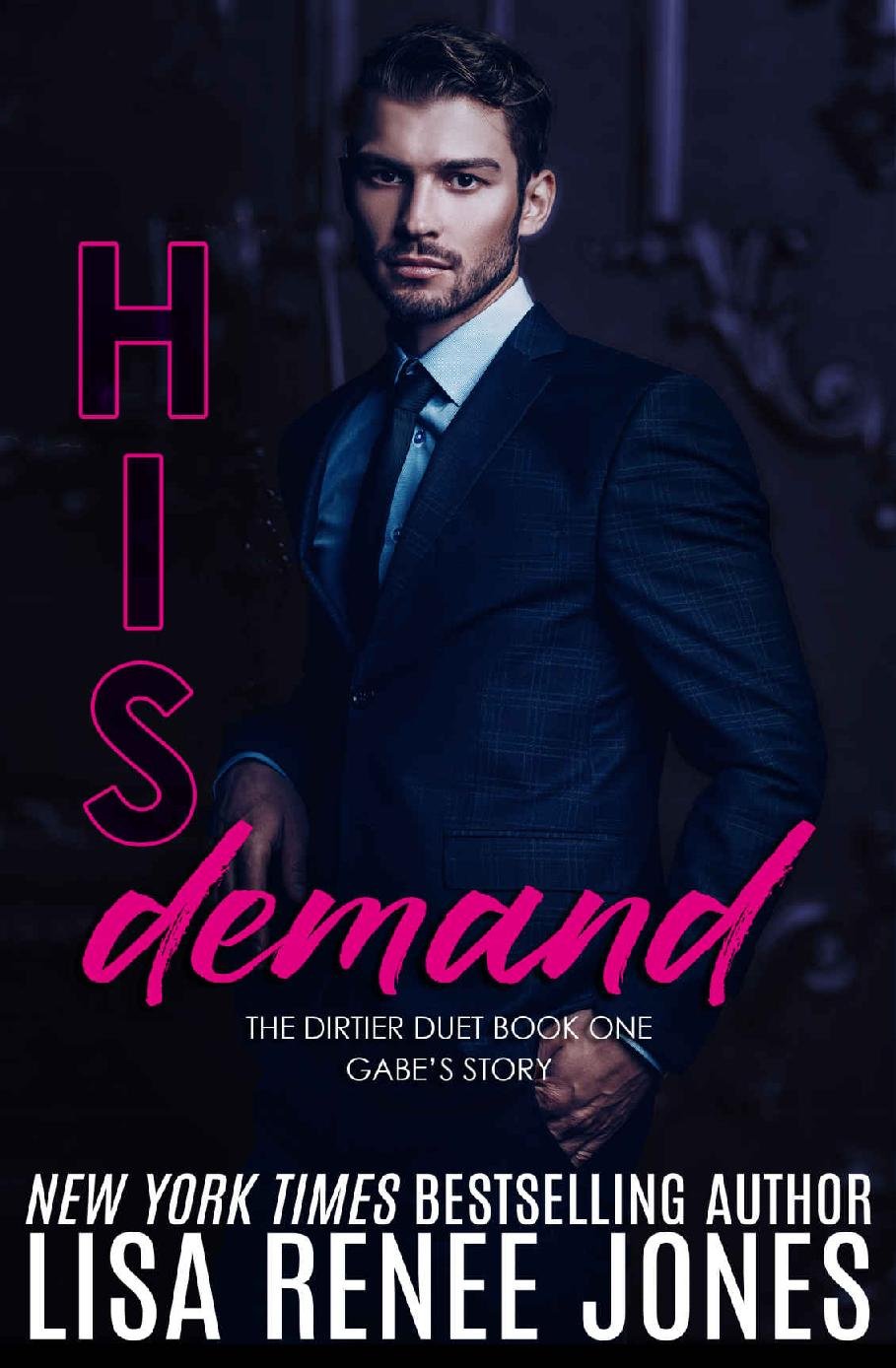 Cover of His Demand (Dirtier Duet Book 1)