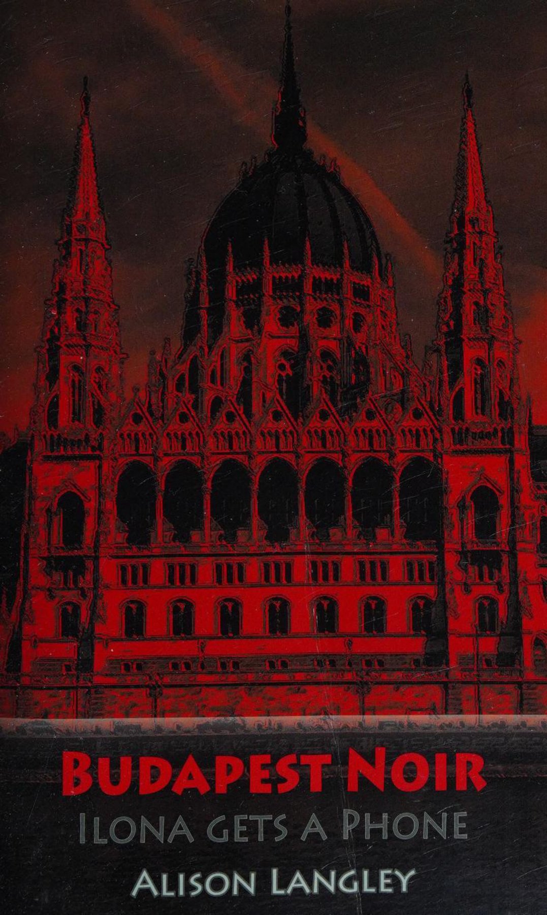 Cover of Budapest Noir: Ilona Gets a Phone