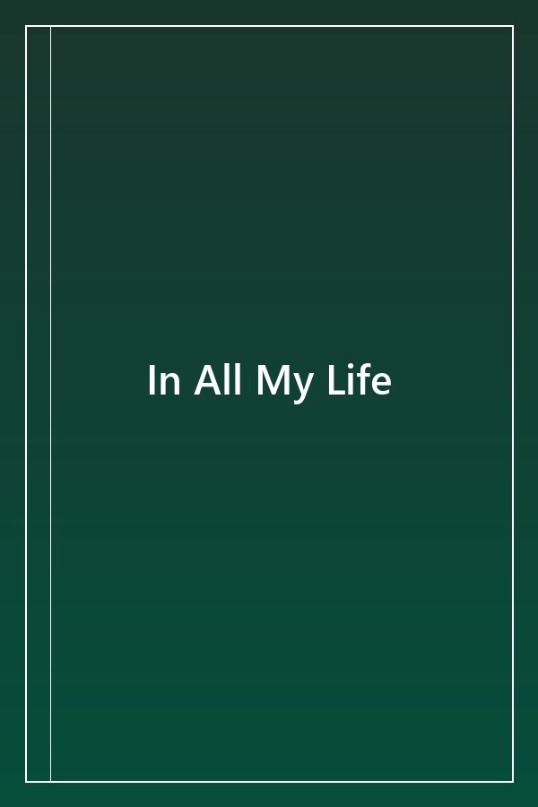 Cover of In All My Life
