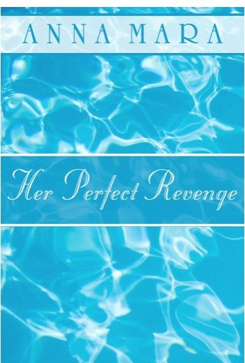 Cover of Her Perfect Revenge