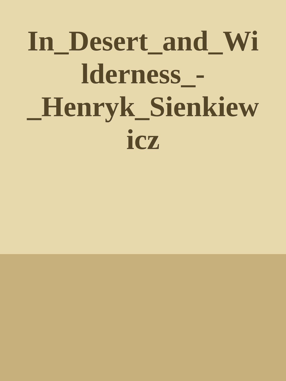 Cover of In_Desert_and_Wilderness_-_Henryk_Sienkiewicz