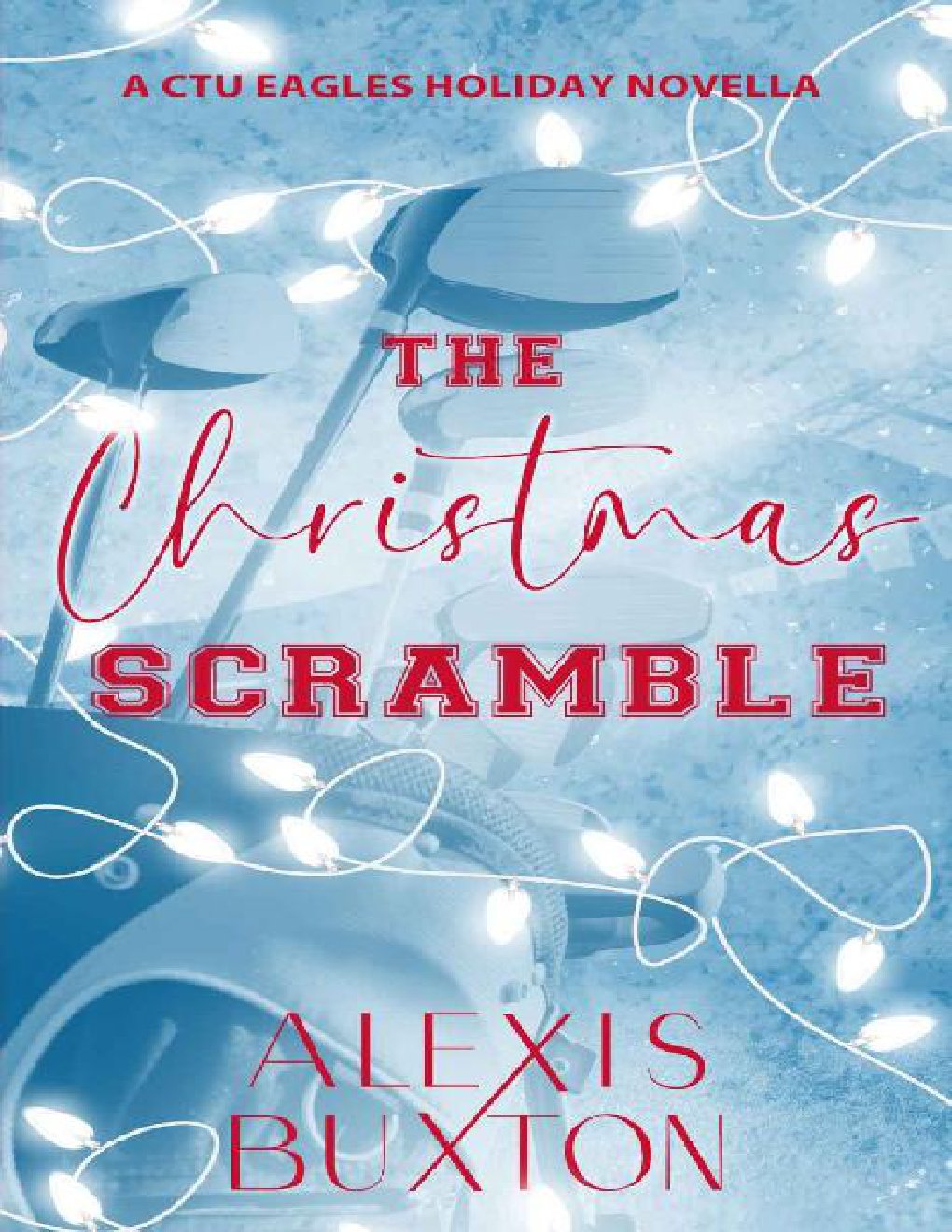 Cover of The Christmas Scramble (CTU Eagles)