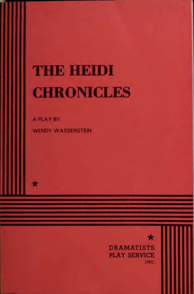 Cover of The Heidi chronicles : a play