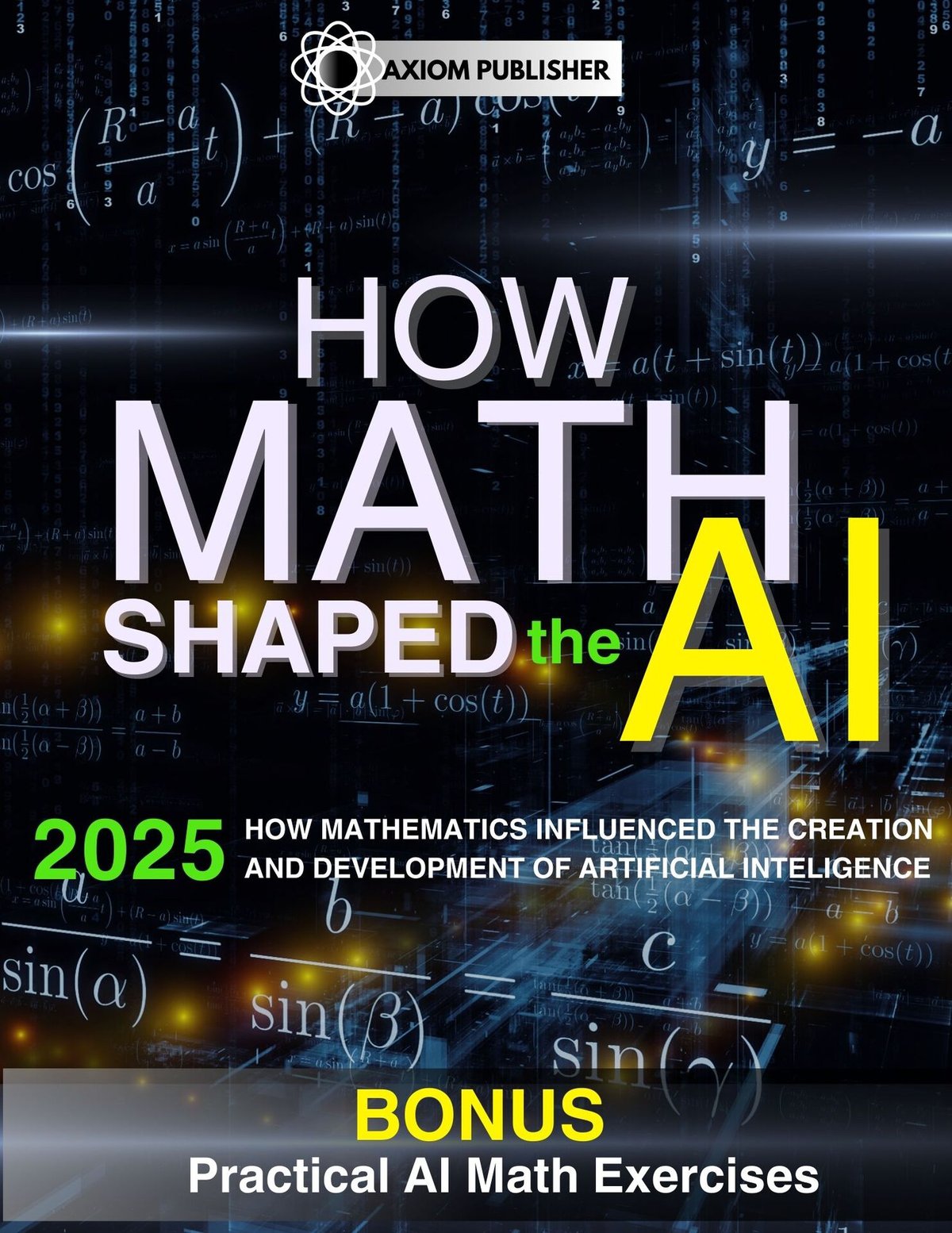 Cover of HOW MATH SHAPED THE AI- How Mathematics Influenced the Creation and Development of Art