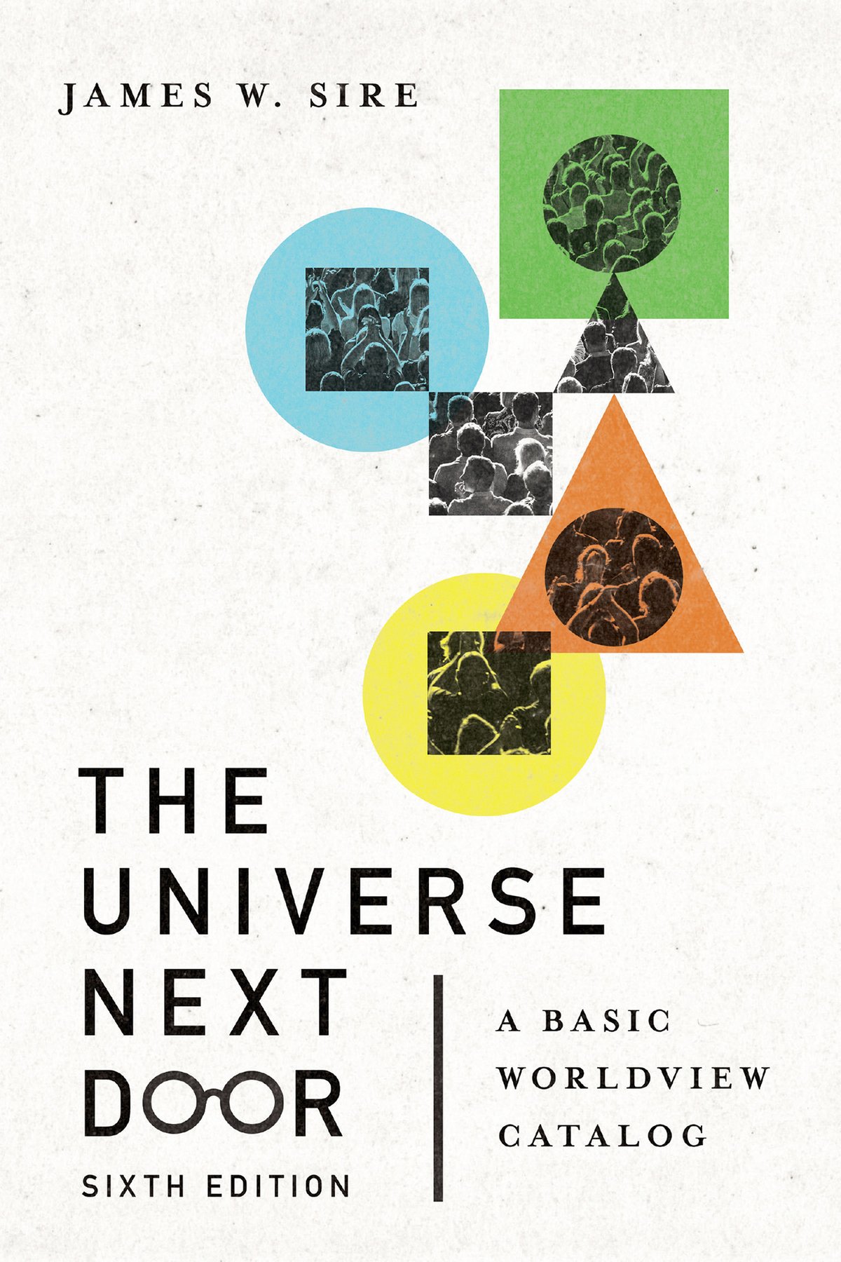 Cover of Universe Next Door : A Basic Worldview Catalog (9780830849390)