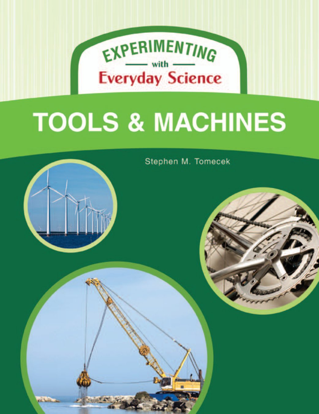 Cover of Experimenting with Everyday Science: Tools and Machines