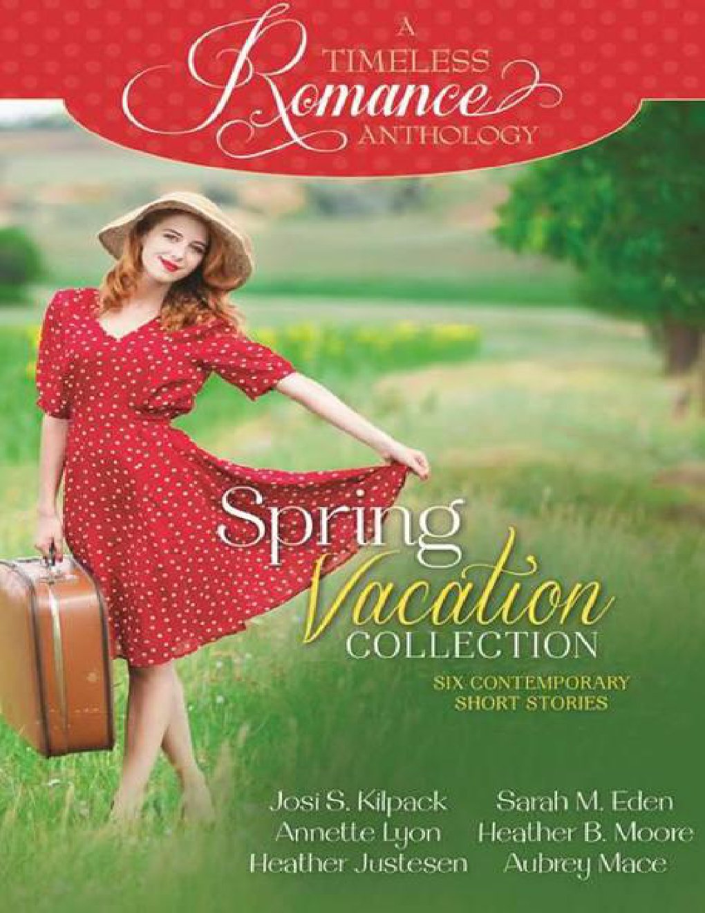 Cover of A Timeless Romance Anthology: Spring Vacation Collection