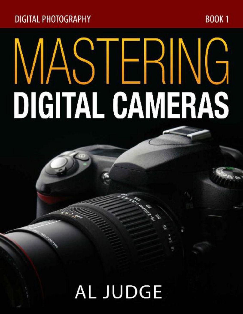 Cover of Mastering Digital Cameras: An Illustrated Guidebook (Digital Photography 1)