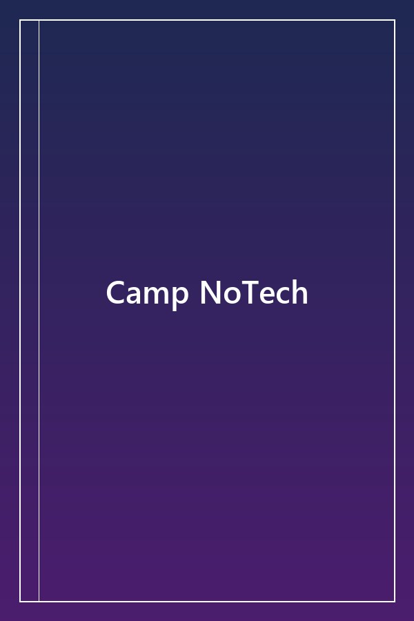 Cover of Camp NoTech