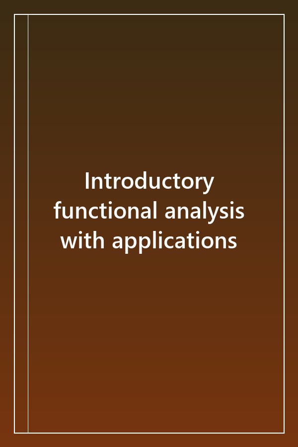 Cover of Introductory functional analysis with applications