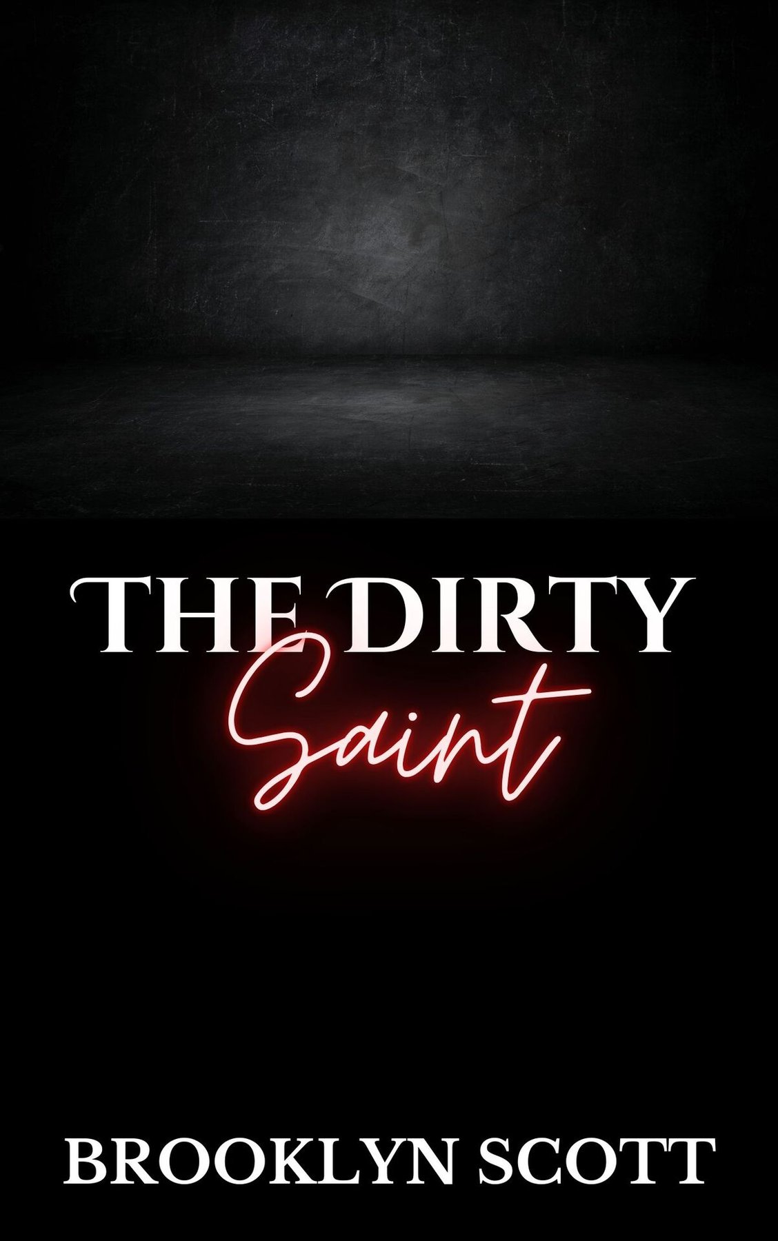 Cover of The Dirty Saint (The Dirty Series)