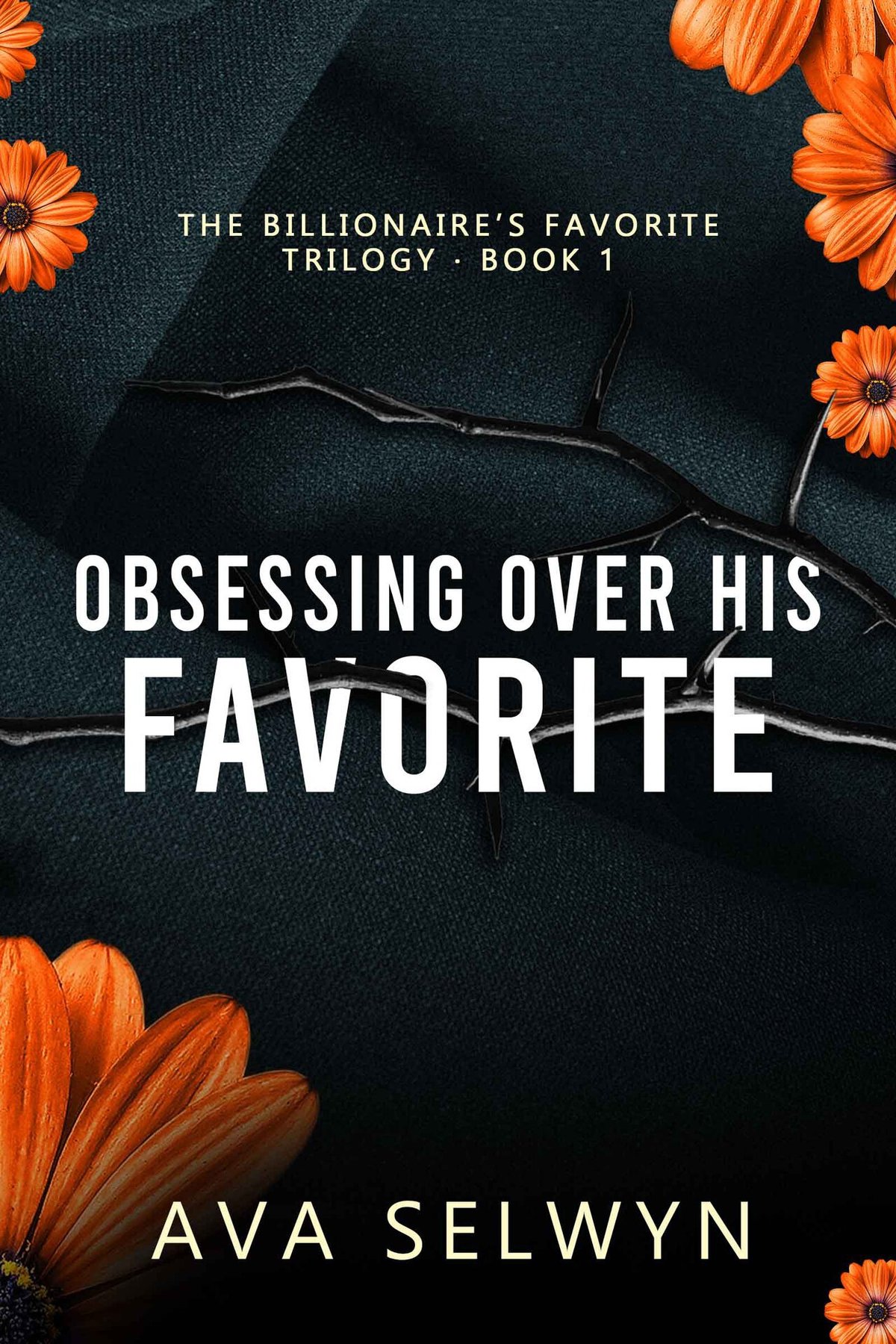 Cover of Obsessing Over His Favorite (Possessive Billionaires, Precious Sweethearts Book 1)