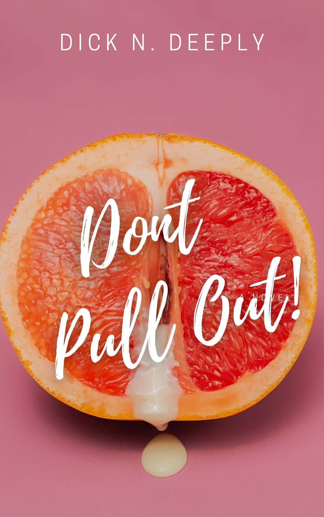 Cover of Don't Pull Out!: An Age Gap Erotic Romance