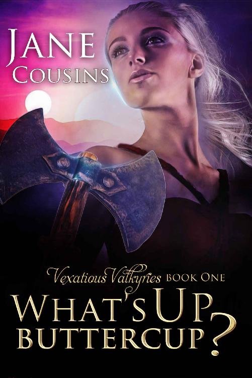 Cover of What's Up, Buttercup? (Vexatious Valkyries Book 1)