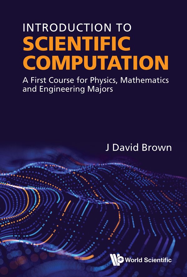 Cover of Introduction to Scientific Computation- A First Course for Physics, Mathematics and Engineer