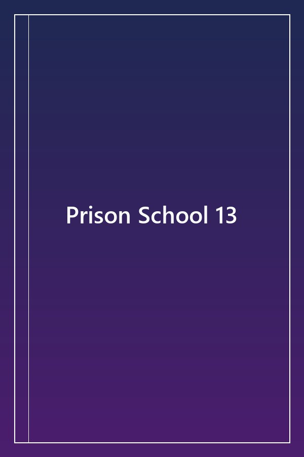 Cover of Prison School 13