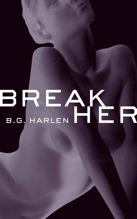 Cover of Break Her (2012)