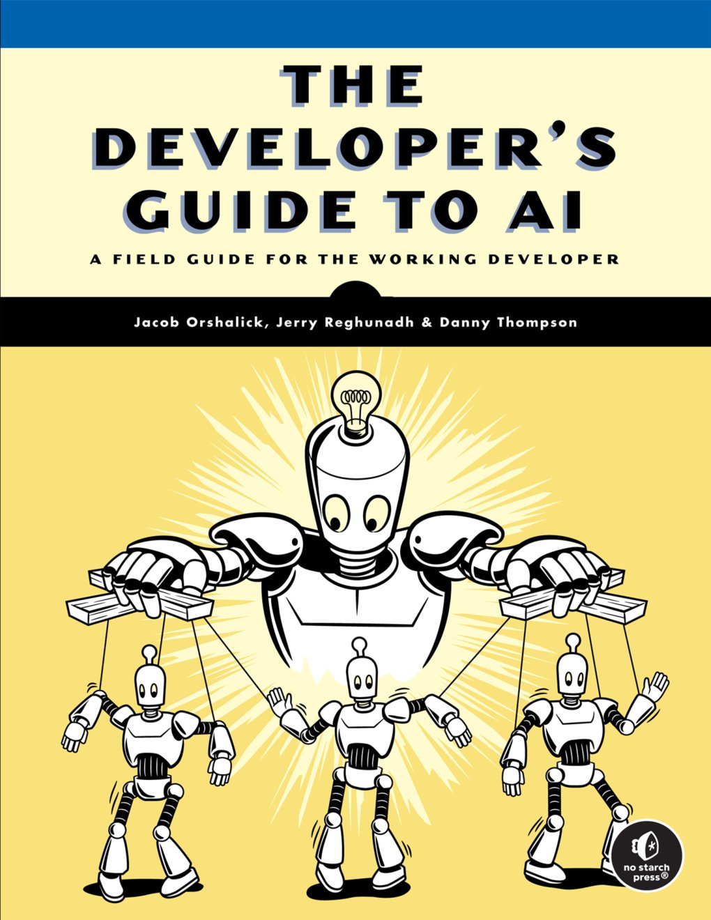 Cover of The Developer’s Guide to AI: A Field Guide for the Working Developer