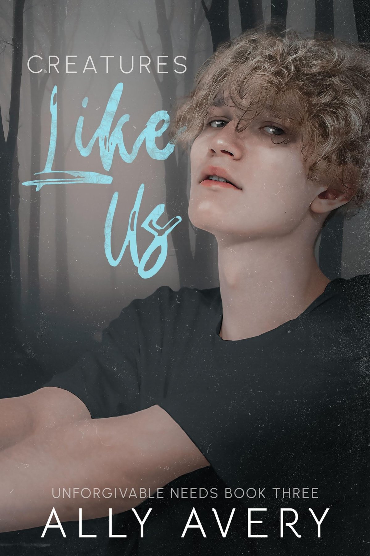 Cover of Creatures Like Us (Unforgivable Needs Book 3)