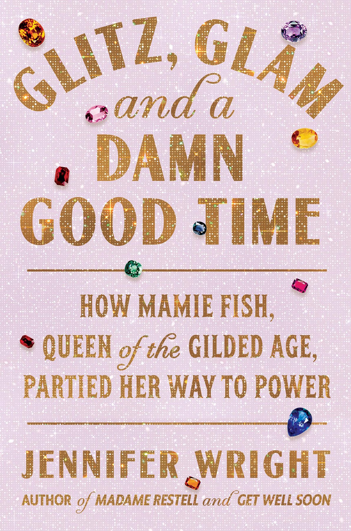 Cover of Glitz, Glam, and a Damn Good Time (1899)