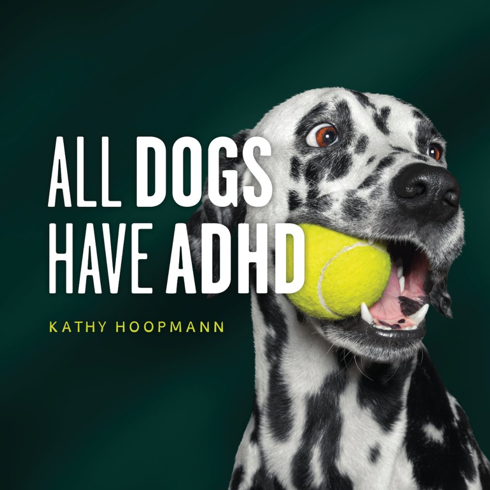 Cover of All Dogs Have ADHD