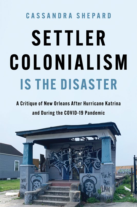 Cover of Settler Colonialism is the Disaster