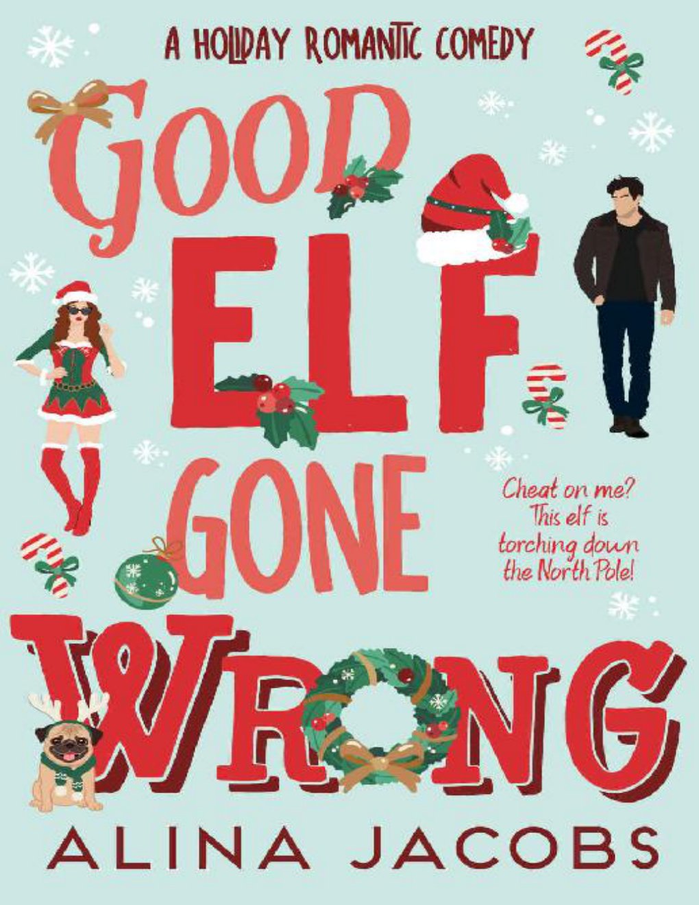 Cover of Good Elf Gone Wrong: A Holiday Romantic Comedy
