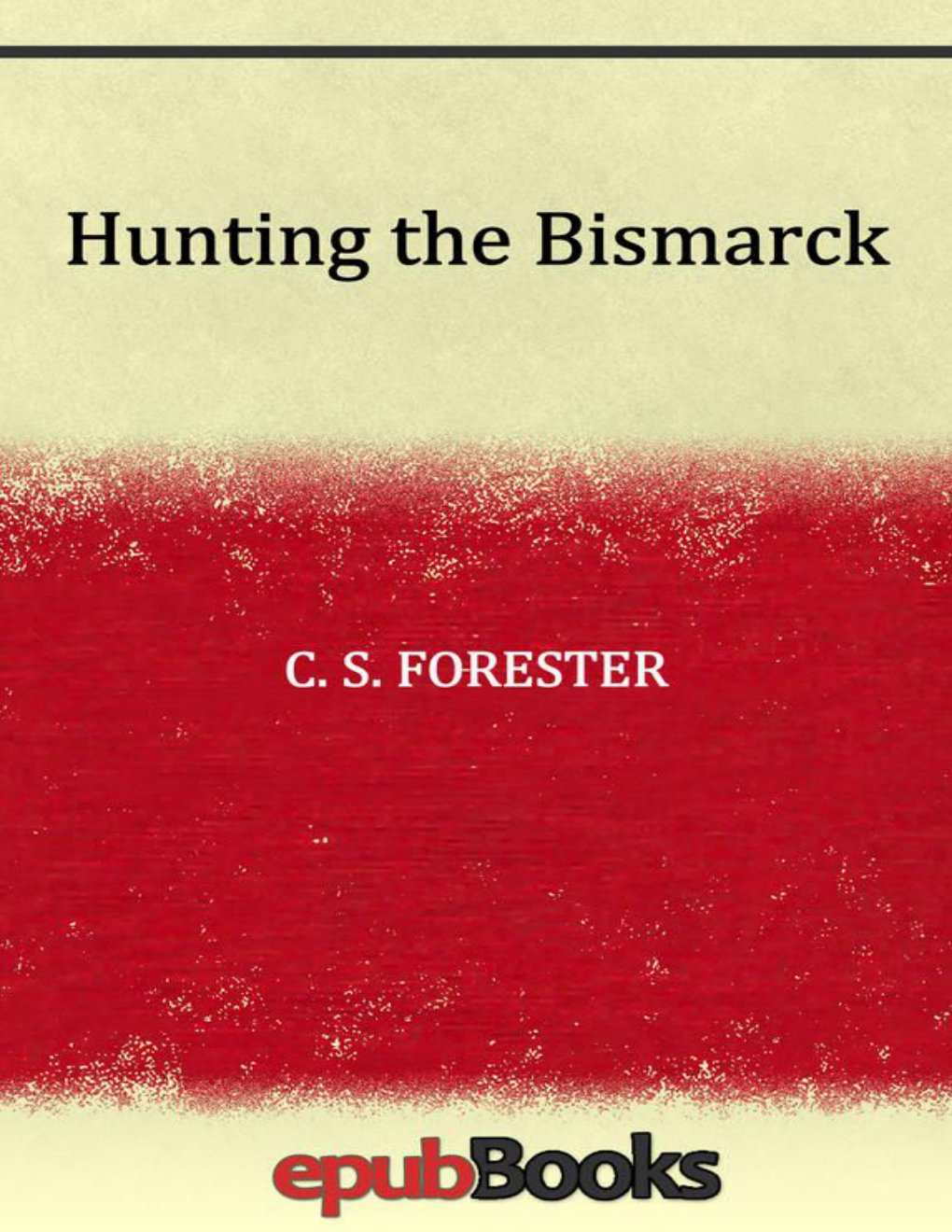 Cover of Hunting the Bismarck